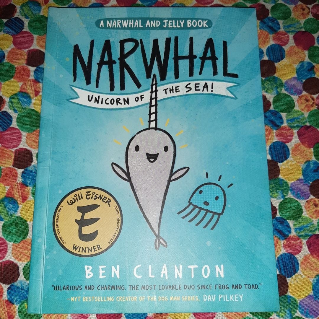 Narwhal: Unicorn of the Sea (a Narwhal and Jelly Book #1)