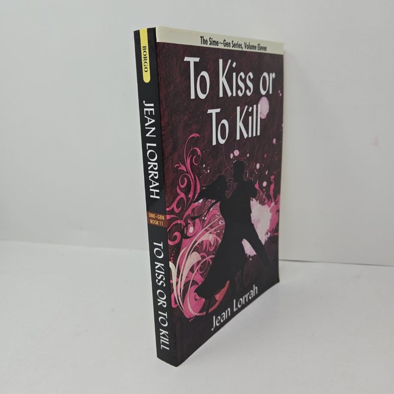 To Kiss or to Kill