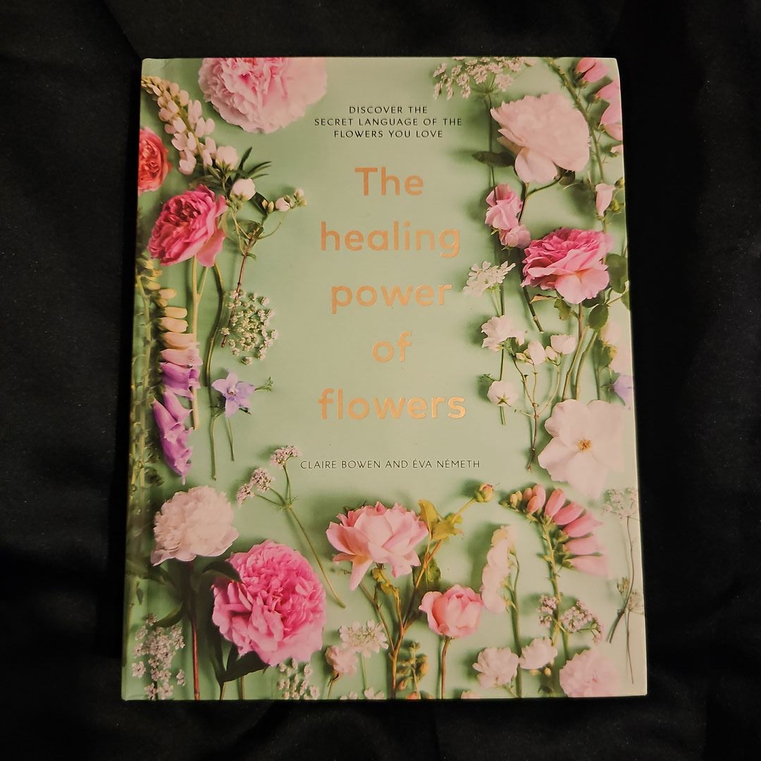 The Healing Power of Flowers
