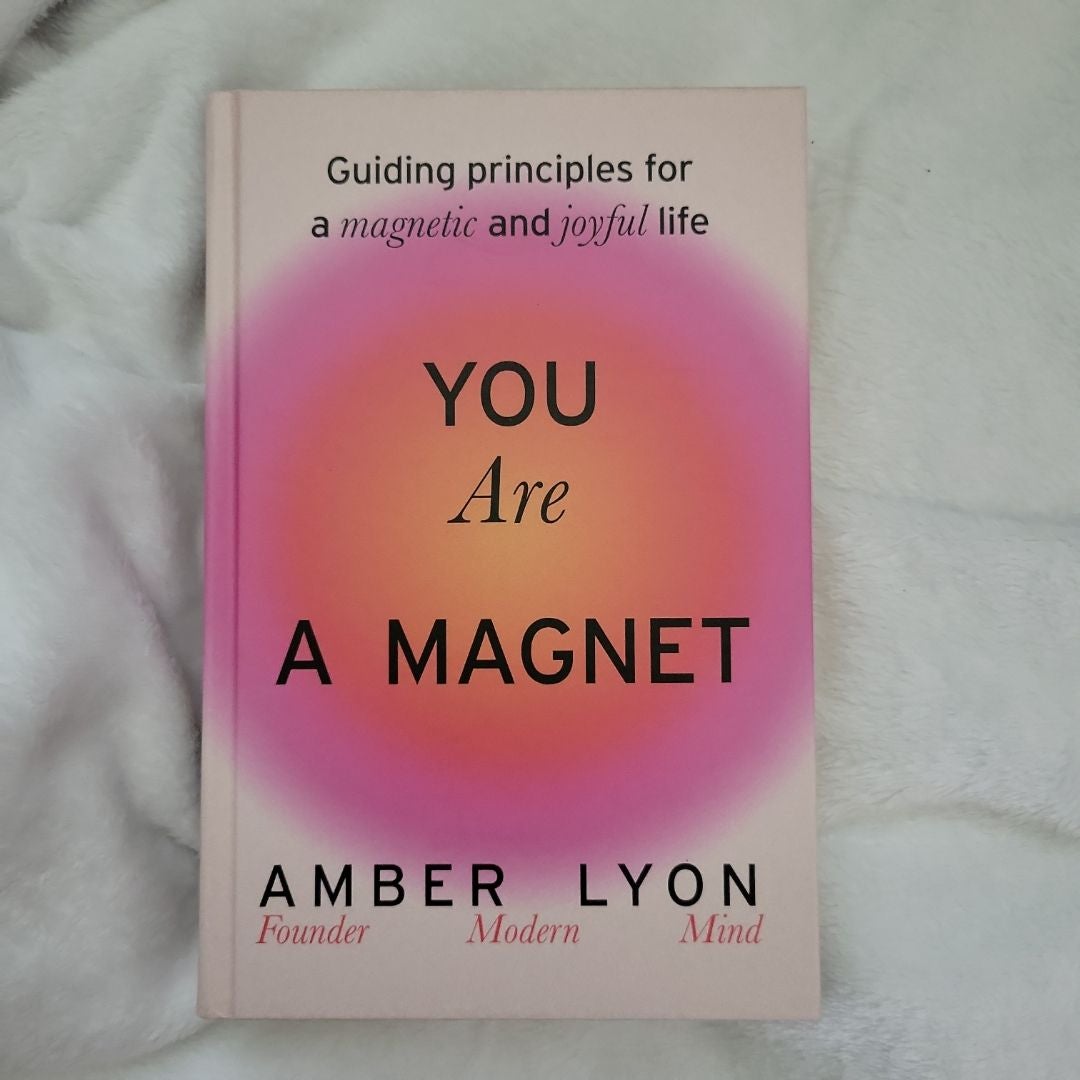 You Are a Magnet