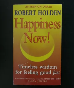 Happiness Now!