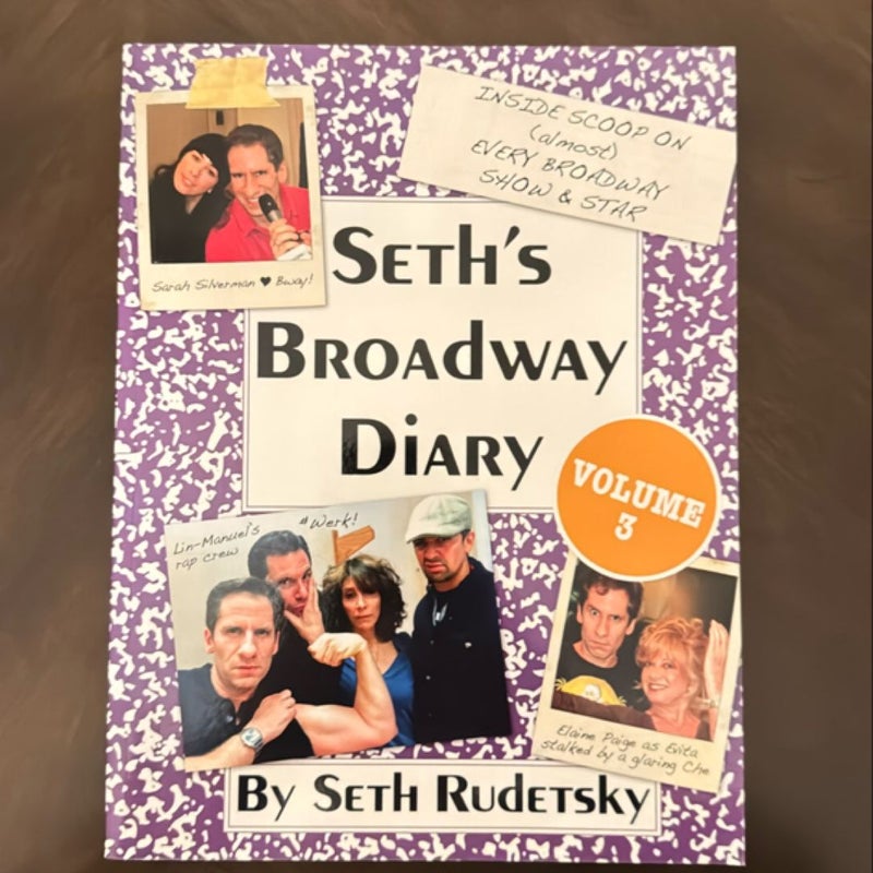 Seth's Broadway Diary, Volume 3