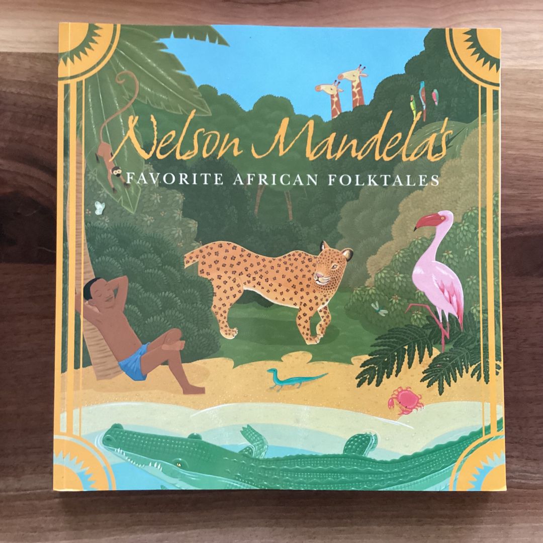 Nelson Mandelas Favorite African Folktales