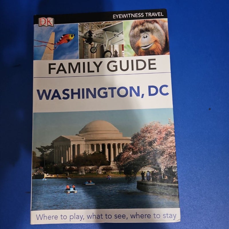 DK Eyewitness Travel Family Guide WASHINGTON, DC