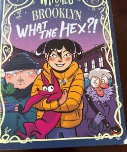 Witches of Brooklyn: What the Hex?!