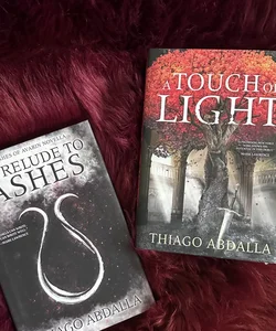 A Touch of Light + A Prelude to Ashes  