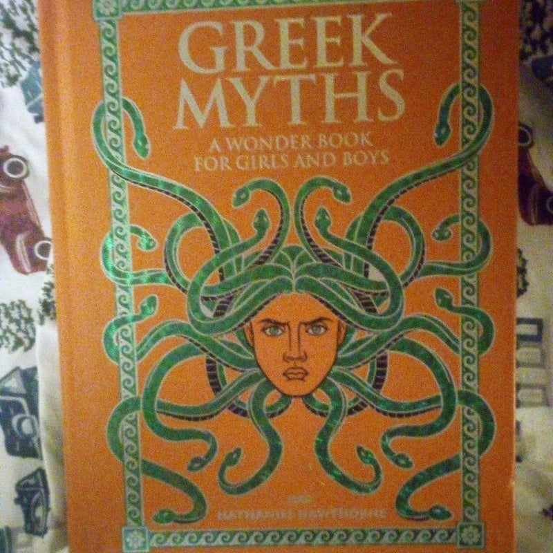 Greek Myths: a Wonder Book for Girls and Boys 