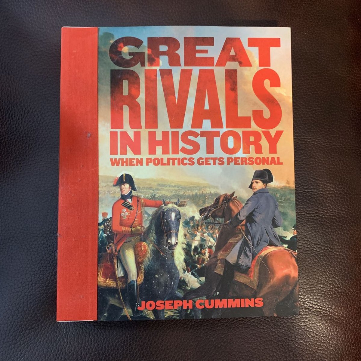 Great Rivals in History by Joseph Cummins