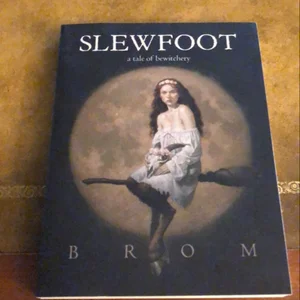 Slewfoot