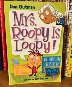 My Weird School #3: Mrs. Roopy Is Loopy!