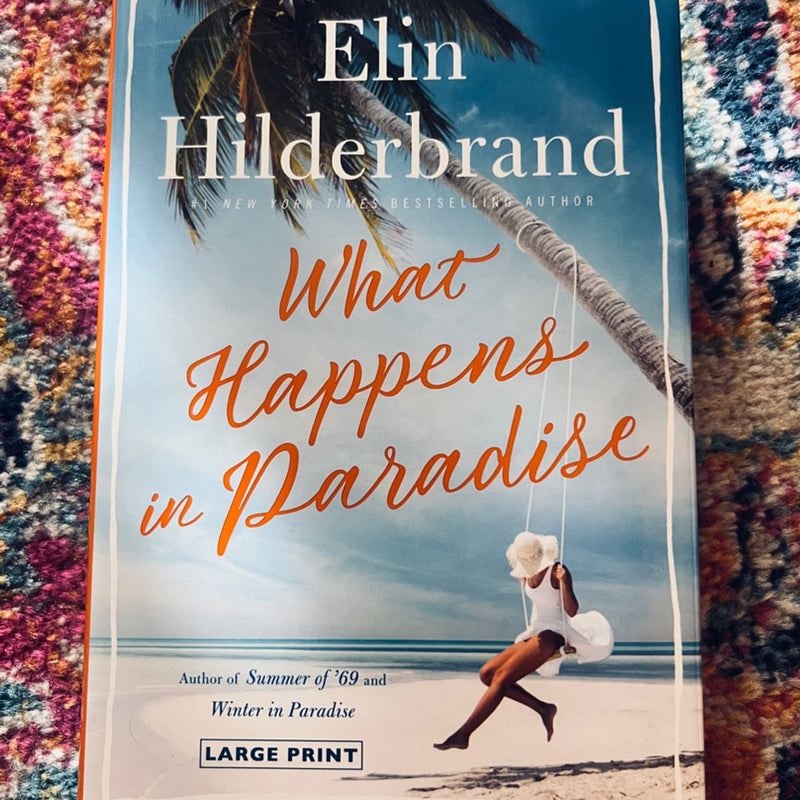 Elin Hildebrand What Happens In Paradise - HC Large Print Very Good