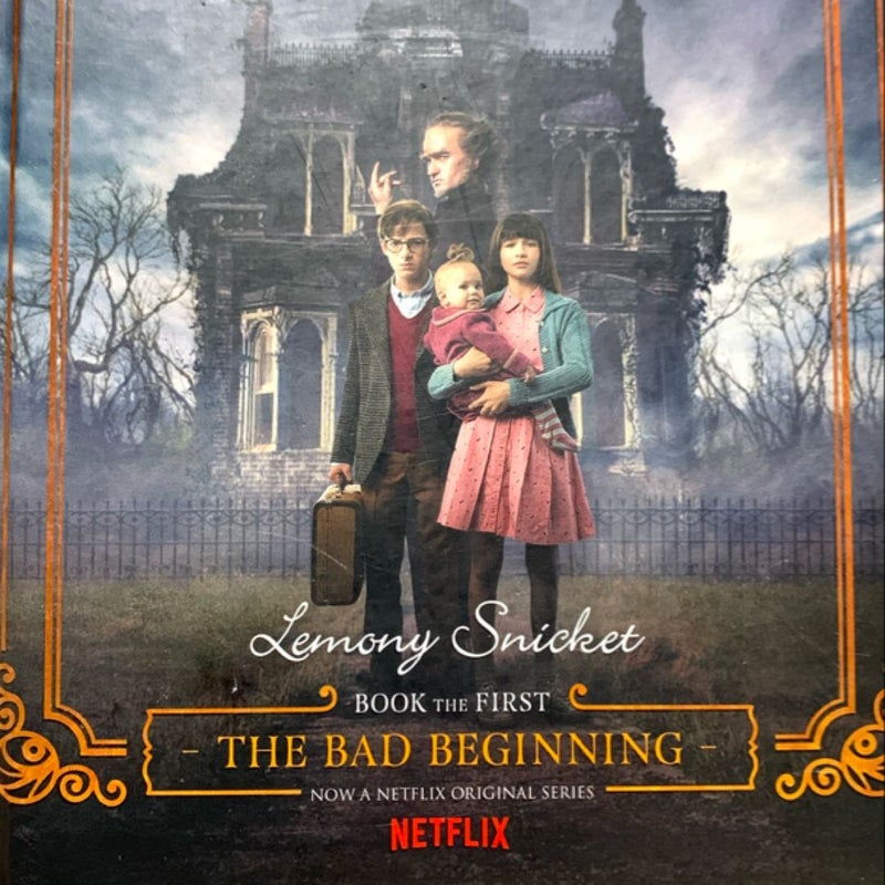 A Series of Unfortunate Events #1: the Bad Beginning Netflix Tie-In