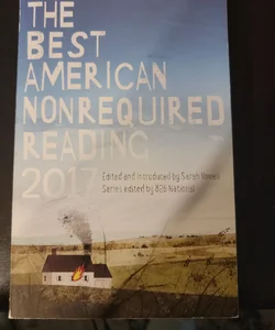 The Best American Nonrequired Reading 2017