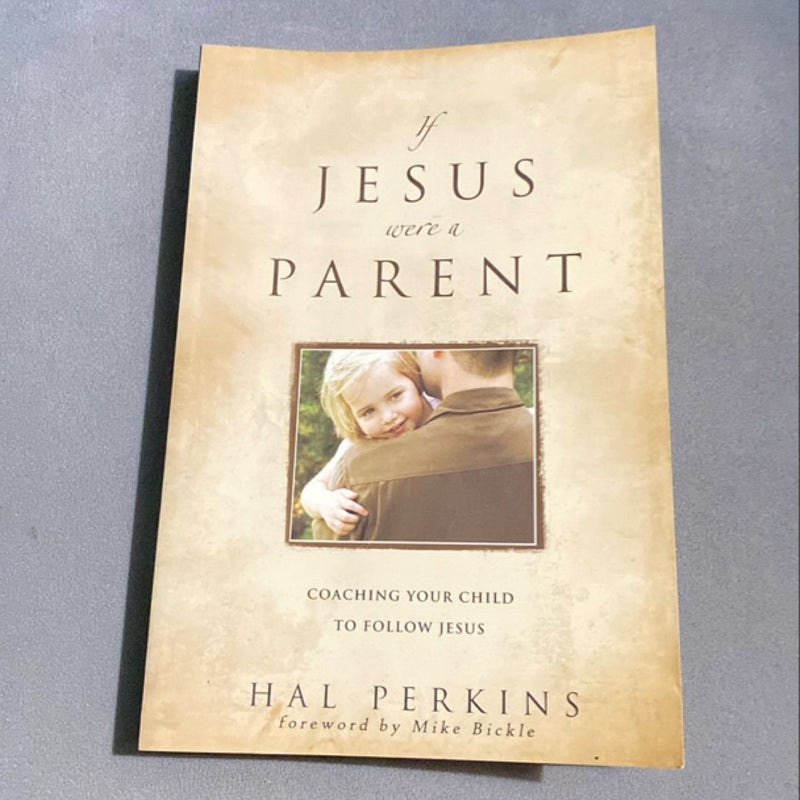 If Jesus Were a Parent