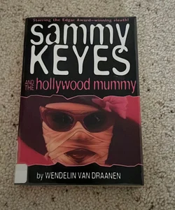 Sammy Keyes and the Hollywood Mummy