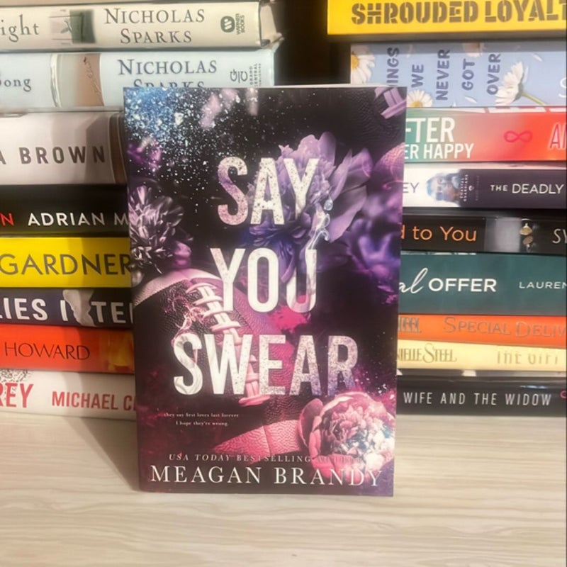 Say You Swear : Alternate Cover Edition (OOP)