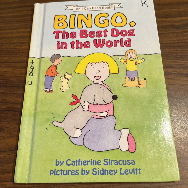 Bingo, the Best Dog in the World by Catherine Siracusa, Hardcover