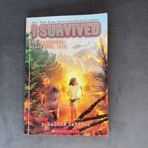 I Survived the California Wildfires, 2018 (I Survived #20)