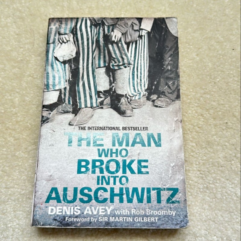 The Man Who Broke into Auschwitz