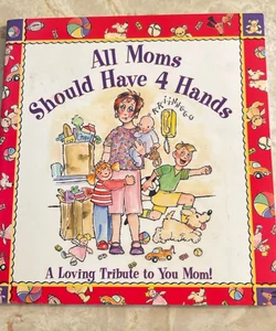 All Moms Should Have 4 Hands 