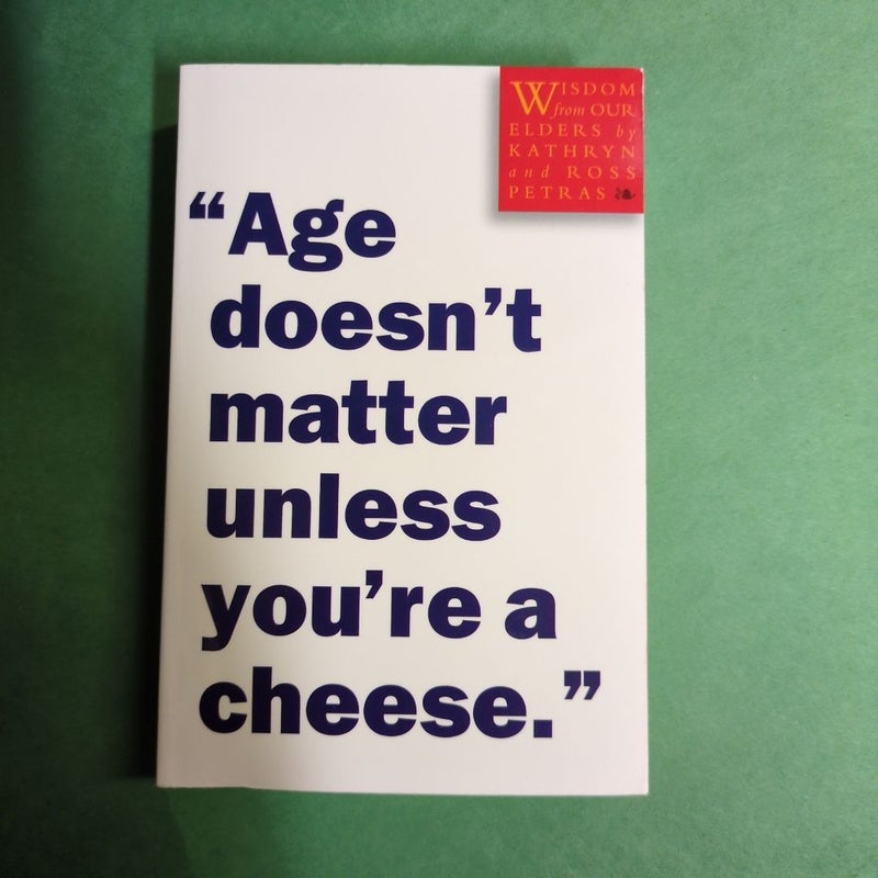 Age Doesn't Matter Unless You're a Cheese