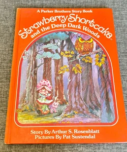 Strawberry Shortcake and the Deep, Dark Woods
