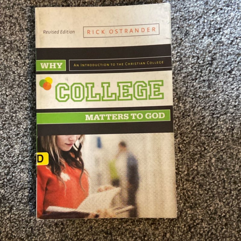 Why College Matters to God, Revised Edition
