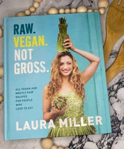 Raw. Vegan. Not Gross