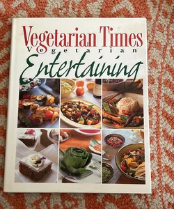 Vegetarian Times Vegetarian Entertaining
