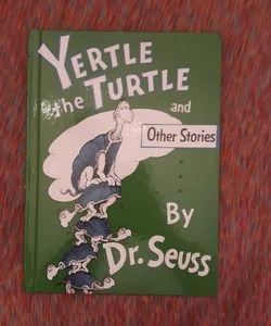 Yertle The Turtle And Other Stories