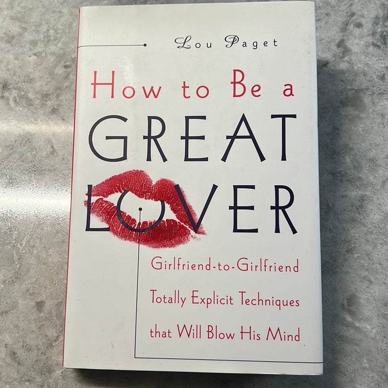 How to Be a Great Lover