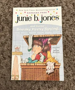 Junie B. Jones #4: Junie B. Jones and Some Sneaky Peeky Spying