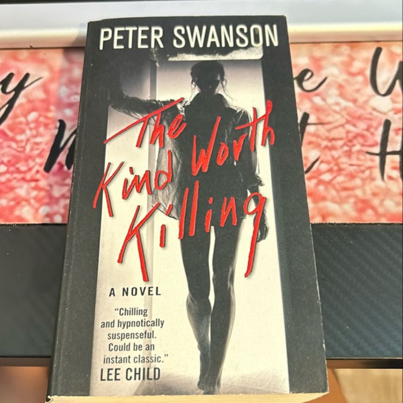 The Kind Worth Killing