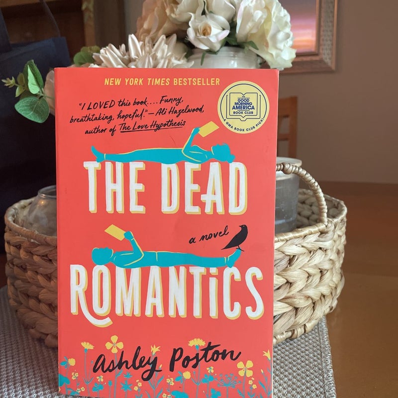 The Dead Romantics: A GMA Book Club Pick by Poston, Ashley