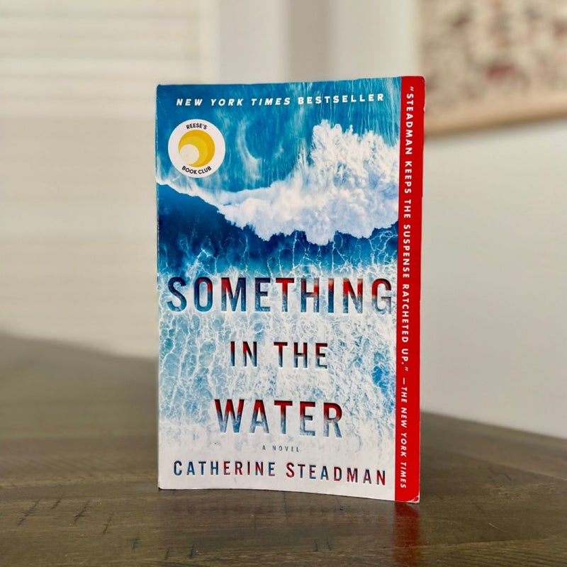 Something in the Water