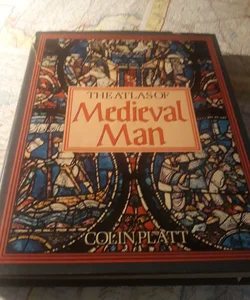 The atlas of medieval man