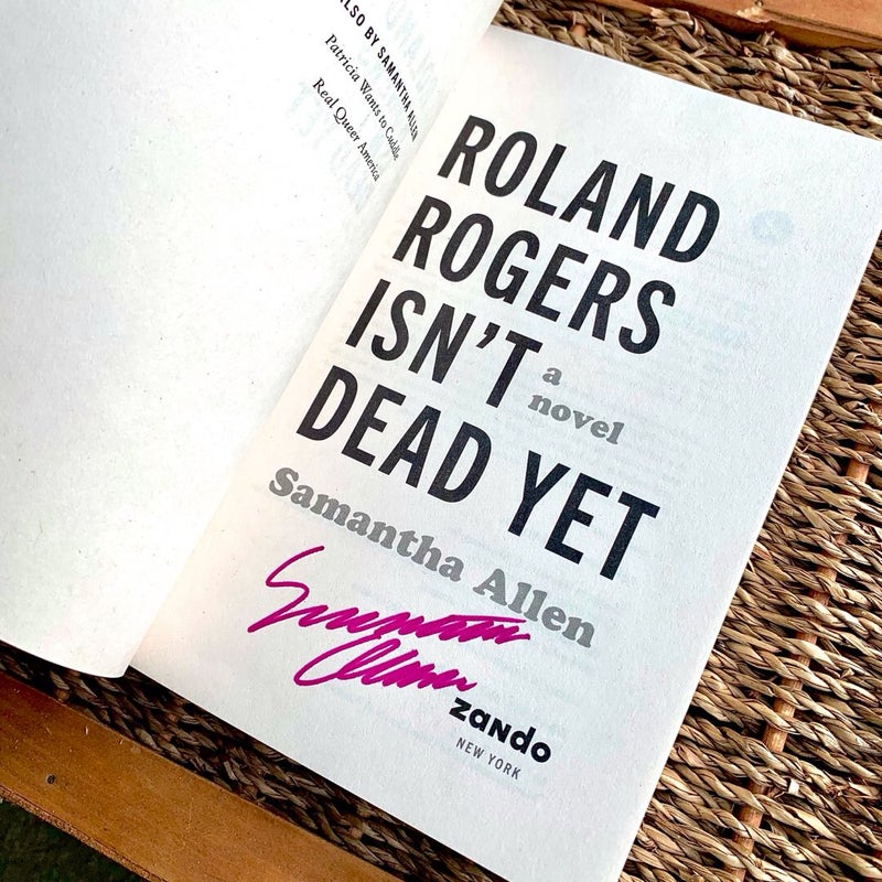 Signed Roland Rogers Isn't Dead Yet Patricia Wants To Cuddle Samantha Allen