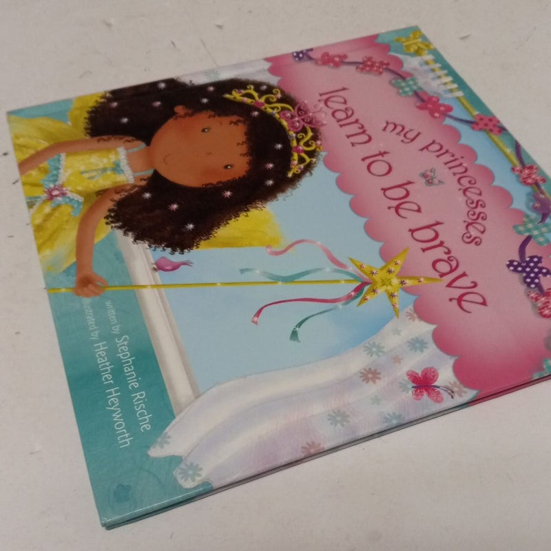 My Princesses Learn to Be Brave