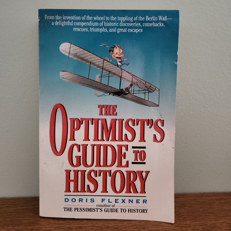 The Optimist's Guide to History