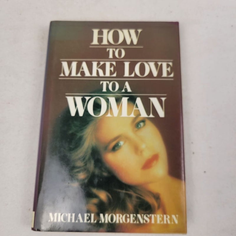 How to make love to a woman