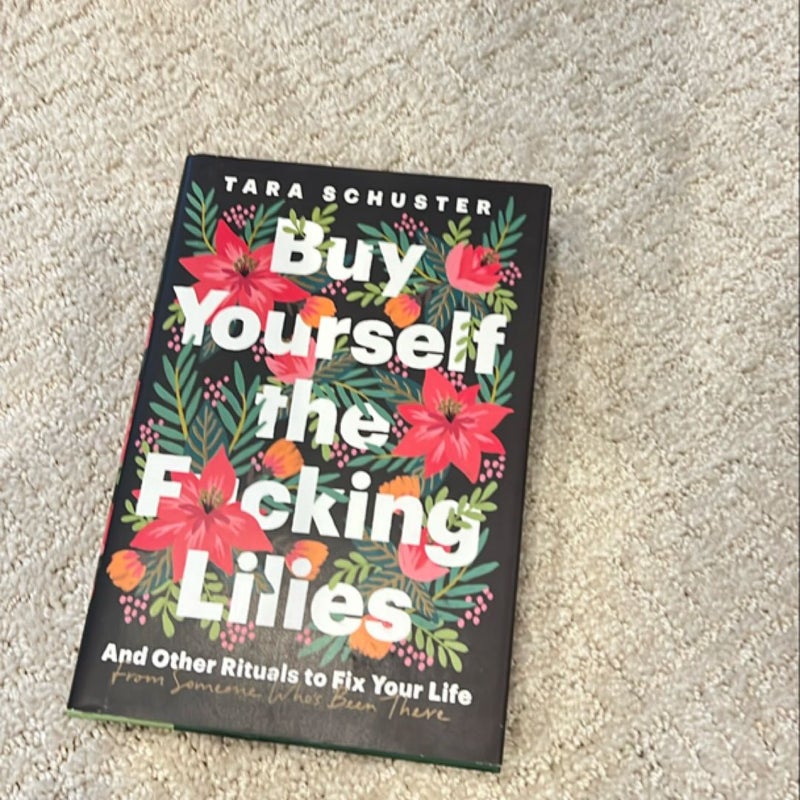 Buy Yourself the F*cking Lilies