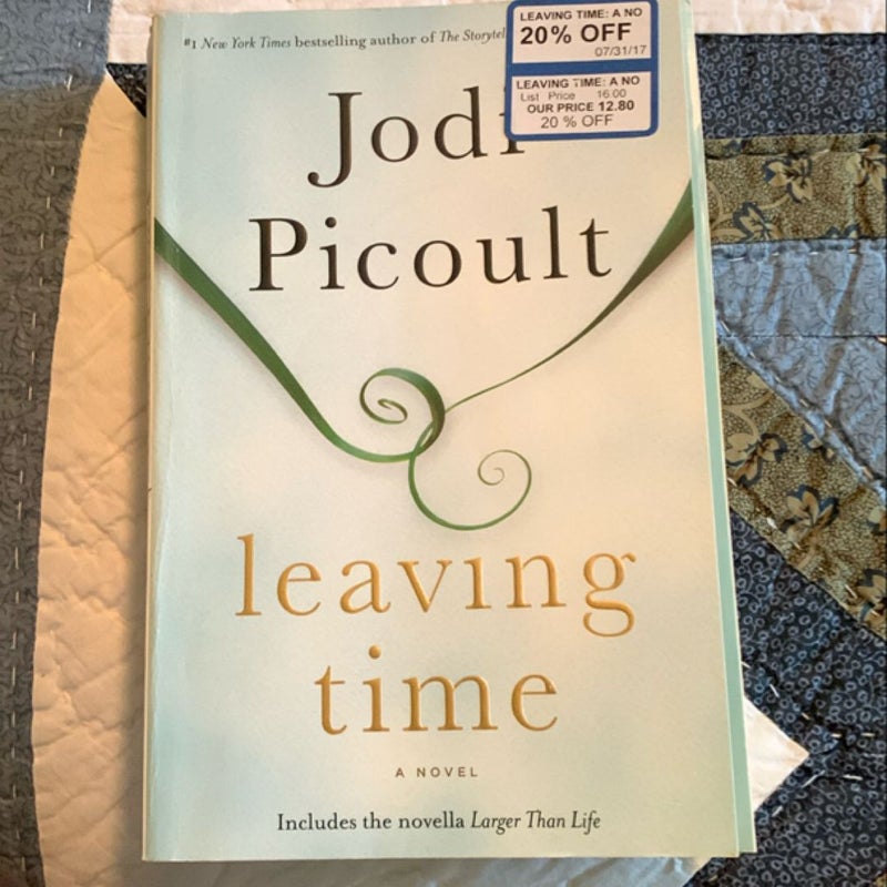 Leaving Time (with Bonus Novella Larger Than Life)