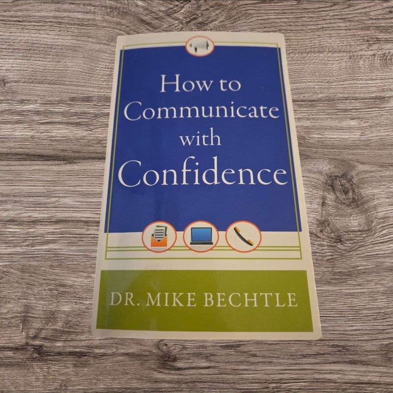 How to Communicate with Confidence