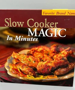 Slow Cooker Magic In Minutes