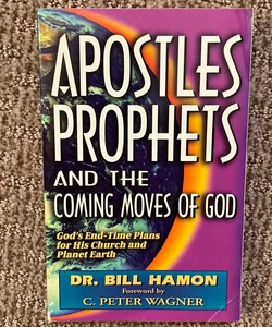 Apostles, Prophets and the Coming Moves of God