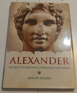 World History Biographies: Alexander