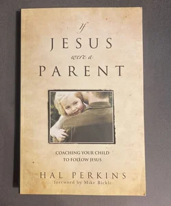 If Jesus Were a Parent