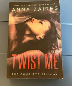 Twist Me: The Complete Trilogy