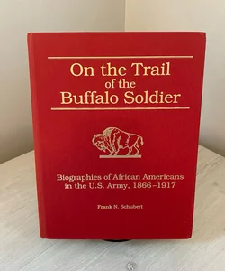 On the Trail of the Buffalo Soldier