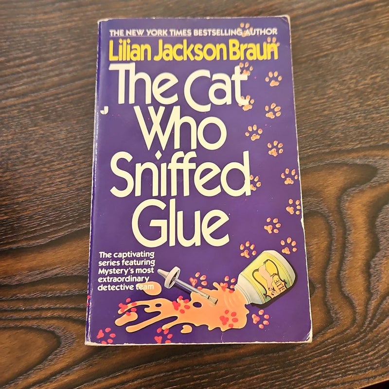 The Cat Who Sniffed Glue